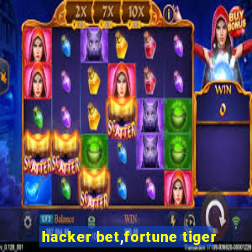 hacker bet,fortune tiger